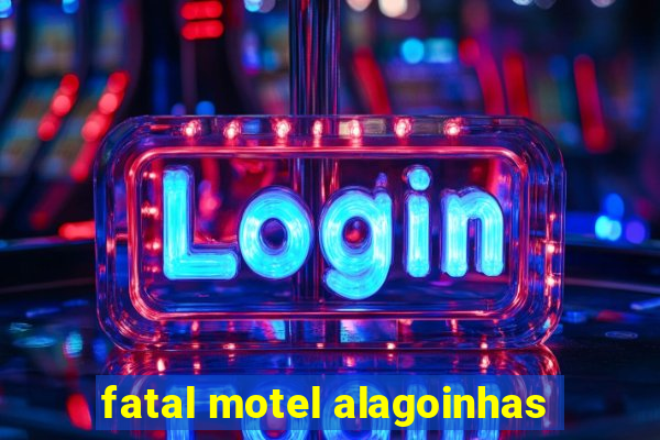 fatal motel alagoinhas